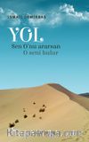 Yol & (Sen O’nu Ararsan, O Seni Bulur)