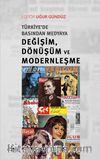 Türkiye’de Basından Medyaya Değişim, Dönüşüm ve Modernleşme