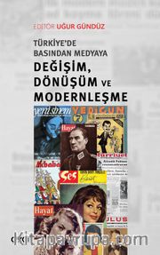 Türkiye’de Basından Medyaya Değişim, Dönüşüm ve Modernleşme
