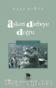 Askeri Darbeye Doğru