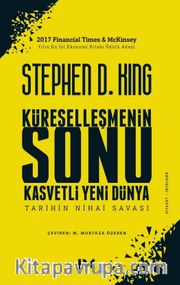Küreselleşmenin Sonu <br /> Kasvetli Yeni Dünya, Tarihin Nihai Savaşı