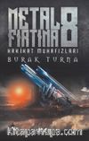 Metal Fırtına 8 & Hakikat Muhafızları 