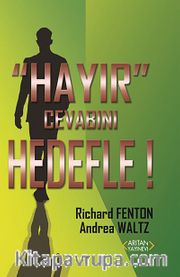 Hayır Cevabını Hedefle!