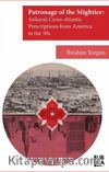 The Patronage of the Mightier: Ankara’s Cross-Atlantic Prescriptions from America in the 50s