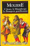 L'Avare, Le Misanthrope, Le Bourgeois Gentilhomme