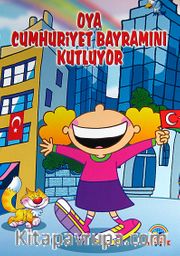 Oya Cumhuriyet Bayramını Kutluyor