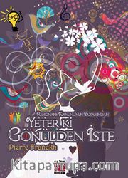 Yeter ki Gönülden İste (Ciltli)