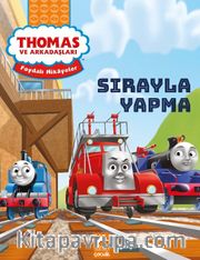 Thomas ve Arkadaşları / Sırayla Yapma