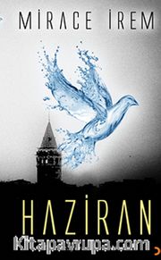 Haziran <br /> Dünsüz,Yarınsız ve Ölümsüz
