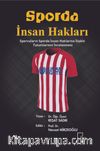 Sporda İnsan Hakları & Sporcuların Sporda İnsan Haklarına İlişkin Tutumlarının İncelenmesi