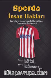 Sporda İnsan Hakları <br /> Sporcuların Sporda İnsan Haklarına İlişkin Tutumlarının İncelenmesi