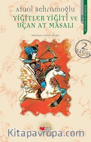 Yiğitler Yiğiti ve Uçan At Masalı