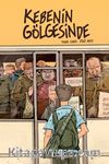 Kebenin Gölgesinde 2: Son Araba