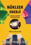 Nükleer Enerji & Atomdan Elektriğe Sağlıktan Silaha