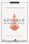 Sultana Hükmeden Sadrazam: Köprülü Mehmet Paşa 