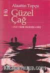 Güzel Çağ 1. Kitap: Bizim Ergenekon'a Giriş