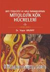 Batı Türklüğü ve Halk İnanmalarının Mitolojik Kök Hücreleri -1