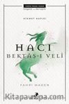 Hikmet Kapısı: Hacı Bektaş-ı Veli 