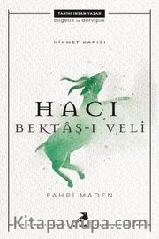 Hikmet Kapısı: Hacı Bektaş-ı Veli 