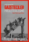 Sınıfın Sınırında: Gazeteciler Ve Proleterleşme