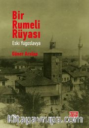 Bir Rumeli Rüyası <br /> Eski Yugoslavya