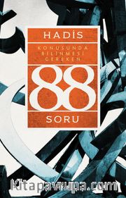 Hadis Konusunda Bilinmesi Gereken 88 Soru