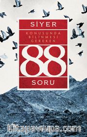 Siyer Konusunda Bilinmesi Gereken 88 Soru