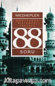 Mezhepler Konusunda Bilinmesi Gereken 88 Soru