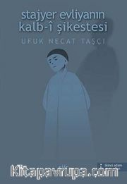 Stajyer Evliyanın Kalb-i Şikestesi