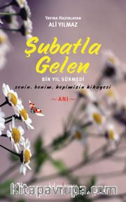 Şubatla Gelen <br /> Bin Yıl Sürmedi