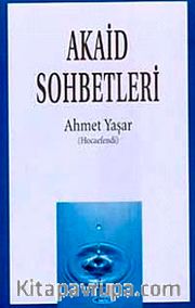 Akaid Sohbetleri (Ciltsiz)