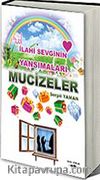 Mucizele & İlahi Sevginin Yansımaları