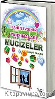 Mucizele <br /> İlahi Sevginin Yansımaları