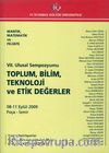 Mantık, Matematik ve Felsefe - Toplum,Bilim, Teknoloji ve Etik Değerler / VII. Ulusal Sempozyumu 2009