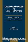Türk Makam Müziği ve Yeni Notasyon