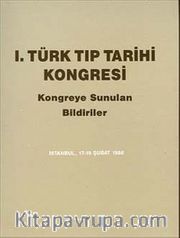 1. Türk Tıp Tarihi Kongresi <br /> Kongreye Sunulan Bildiriler