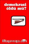 Demokrasi Öldü mü?