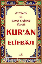 Kur'an Elifbası (40 Hadis ve Esma-i Hüsna İlaveli)