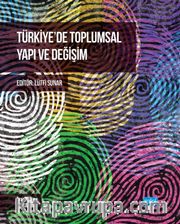 Türkiye’de Toplumsal Yapı ve Değişim