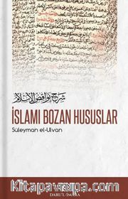 İslamı Bozan Hususlar