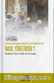 Nefsini ve Sorumluluğun Altındakileri Allah'ın Hükümlerine Göre Nasıl Yönetirsin?
