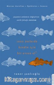 Issız Yerlerde Kendin İçin Bir Evren Ol