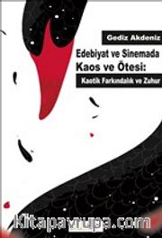 Edebiyat ve Sinemada Kaos ve Ötesi: Kaotik Farkındalık ve Zuhur