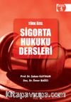 Türk Özel Sigorta Hukuku Dersleri