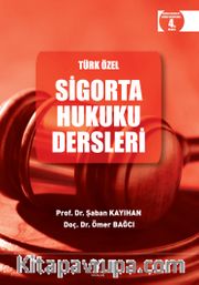 Türk Özel Sigorta Hukuku Dersleri