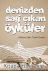 Denizden Sağ Çıkan Öyküler & 1. Ölüdeniz Öykü Ödülleri Seçkisi