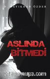 Aslında Bitmedi
