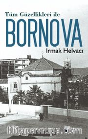 Tüm Güzellikleri ile Bornova