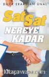 Sat Sat Nereye Kadar