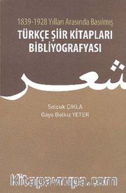 1839-1928 Yılları Arasında Basılmış Türkçe Şiir Kitapları Bibliyografyası